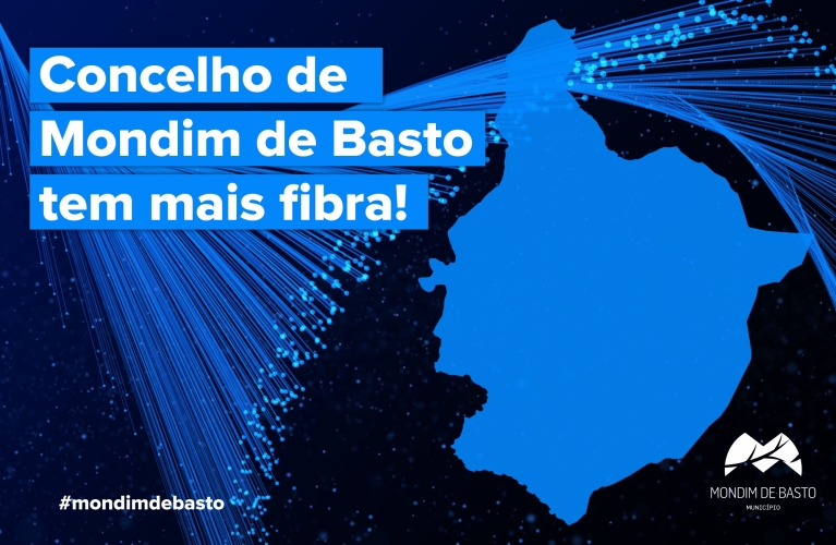 Mondim de Basto vê reforçada cobertura de Rede de Fibra no concelho